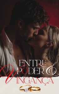 Entre Poder e Vingança – Capítulo 21